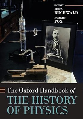 The Oxford Handbook Of The History Of Physics-..