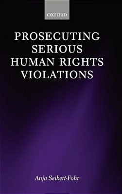 Prosecuting Serious Human Rights Violations-..