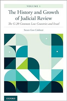 History And Growth Of Judicial Review, Volume 1: The G-20 Common Law Countries And Israel-..