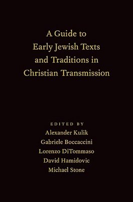 Guide To Early Jewish Texts And Traditions In Christian Transmission-..
