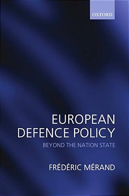European Defence Policy: Beyond The Nation State-..