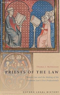 Priests Of The Law: Roman Law And The Making Of The Common Law's First Professionals-..