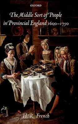 The Middle Sort Of People In Provincial England, 1600-1750-..