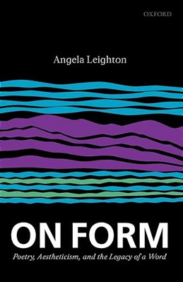 On Form: Poetry, Aestheticism, And The Legacy Of A Word-..