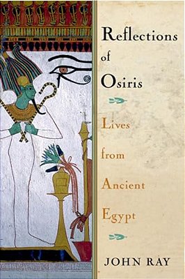 Reflections Of Osiris: Lives From Ancient Egypt-..