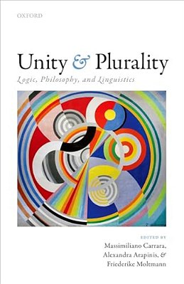 Unity And Plurality: Logic, Philosophy, And Linguistics-..