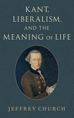 Kant, Liberalism, And The Meaning Of Life-..