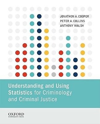 Understanding And Using Statistics For Criminology And Criminal Justice-..