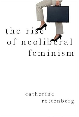 The Rise Of Neoliberal Feminism-..