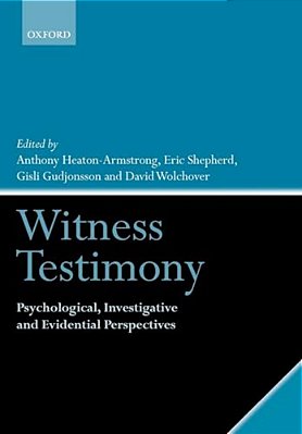 Witness Testimony: Psychological, Investigative And Evidential Perspectives-..