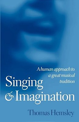 Singing And Imagination: A Human Approach To A Great Musical Tradition-..