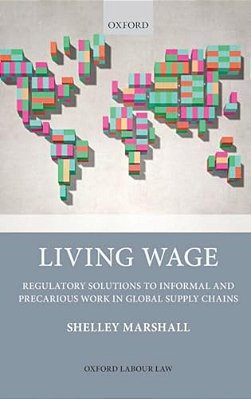 Living Wage: Regulatory Solutions To Informal And Precarious Work In Global Supply Chains-..