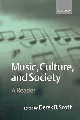 Music, Culture, And Society: A Reader-..