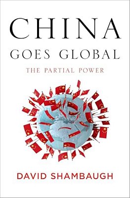 China Goes Global: The Partial Power-..