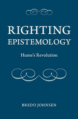 Righting Epistemology: Hume's Revolution-..