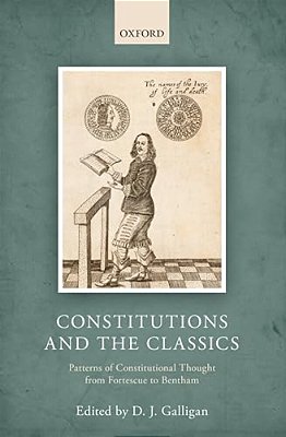 Constitutions And The Classics: Patterns Of Constitutional Thought From Fortescue To Bentham-..