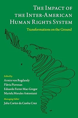 Impact Of The Inter-American Human Rights System: Transformations On The Ground-..