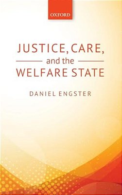 Justice, Care, And The Welfare State-..