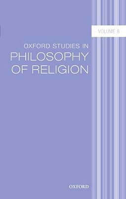 Oxford Studies In Philosophy Of Religion Volume 8-..