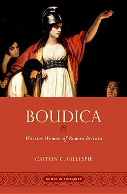 Boudica: Warrior Woman Of Roman Britain-..