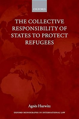 The Collective Responsibility Of States To Protect Refugees-..
