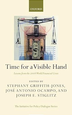 Time For A Visible Hand: Lessons From The 2008 World Financial Crisis-..