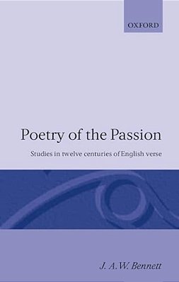 Poetry Of The Passion: Studies In Twelve Centuries Of English Verse-..