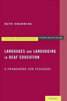 Languages And Languaging In Deaf Education: A Framework For Pedagogy-..