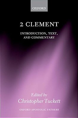 2 Clement: Introduction, Text, And Commentary-..