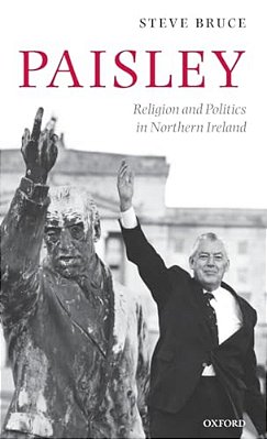 Paisley: Religion & Politics In N Irel C-..