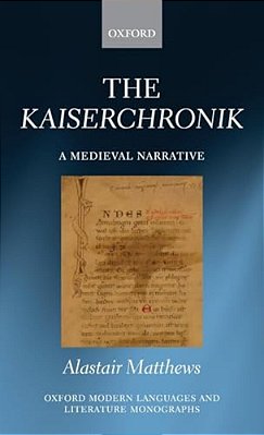Kaiserchronik: A Medieval Narrative-..