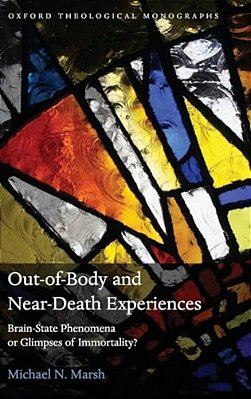 Out-Of-body And Near-Death Experiences: Brain-State Phenomena Or Glimpses Of Immortality?-..