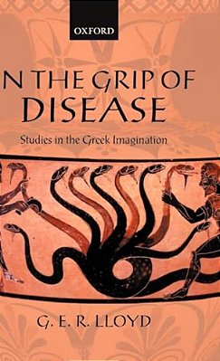 In The Grip Of Disease: Studies In The Greek Imagination-..