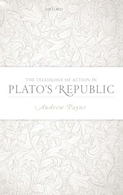 Teleology Of Action In Plato's Republic-..