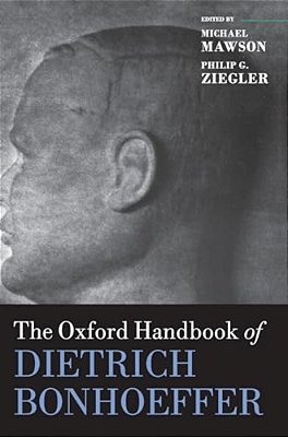 Oxford Handbook Of Dietrich Bonhoeffer-..