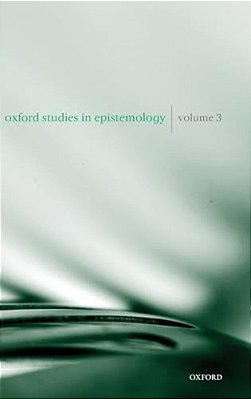 Oxf Studies Epistemology Vol 3 Ose C-..