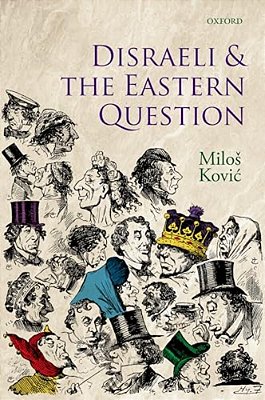 Disraeli And The Eastern Question-..