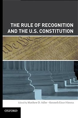 Rule Of Recognition And The U. S. Constitution-..