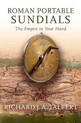 Roman Portable Sundials: The Empire In Your Hand-..