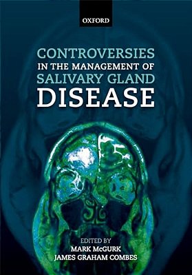 Controversies In The Management Of Salivary Gland Disease-..