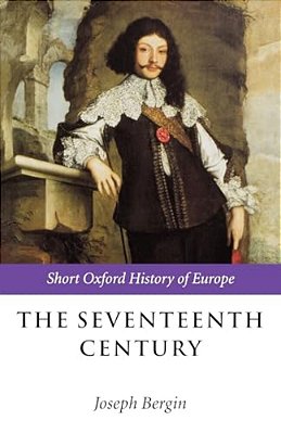 The Seventeenth Century: Europe 1598-1715-..