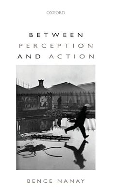 Between Perception And Action-..