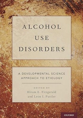Alcohol Use Disorders: A Developmental Science Approach To Etiology-..