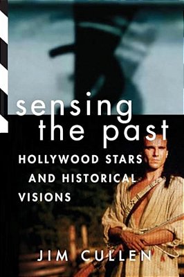Sensing The Past: Hollywood Stars And Historical Visions-..