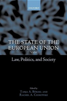 The State Of The European Union, 6: Law, Politics, And Society-..