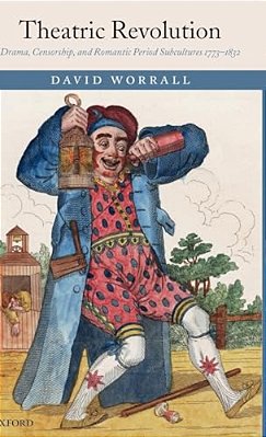 Theatric Revolution: Drama, Censorship, And Romantic Period Subcultures 1773-1832-..