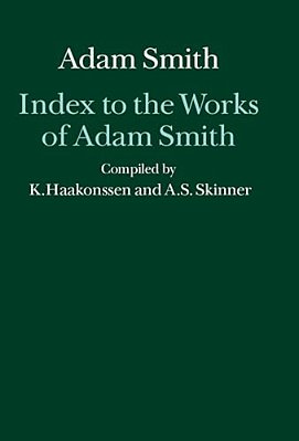 Index To The Works Of Adam Smith-..