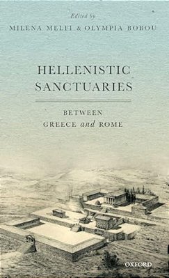 Hellenistic Sanctuaries: Between Greece And Rome-..