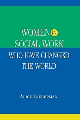 Women In Social Work Who Have Changed The World-..