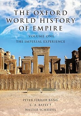 Oxford World History Of Empire: Volume One: The Imperial Experience-..